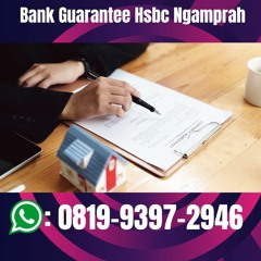 TERBUKTI, Tlp 0819-9397-2946 bank guarantee hsbc ngamprah