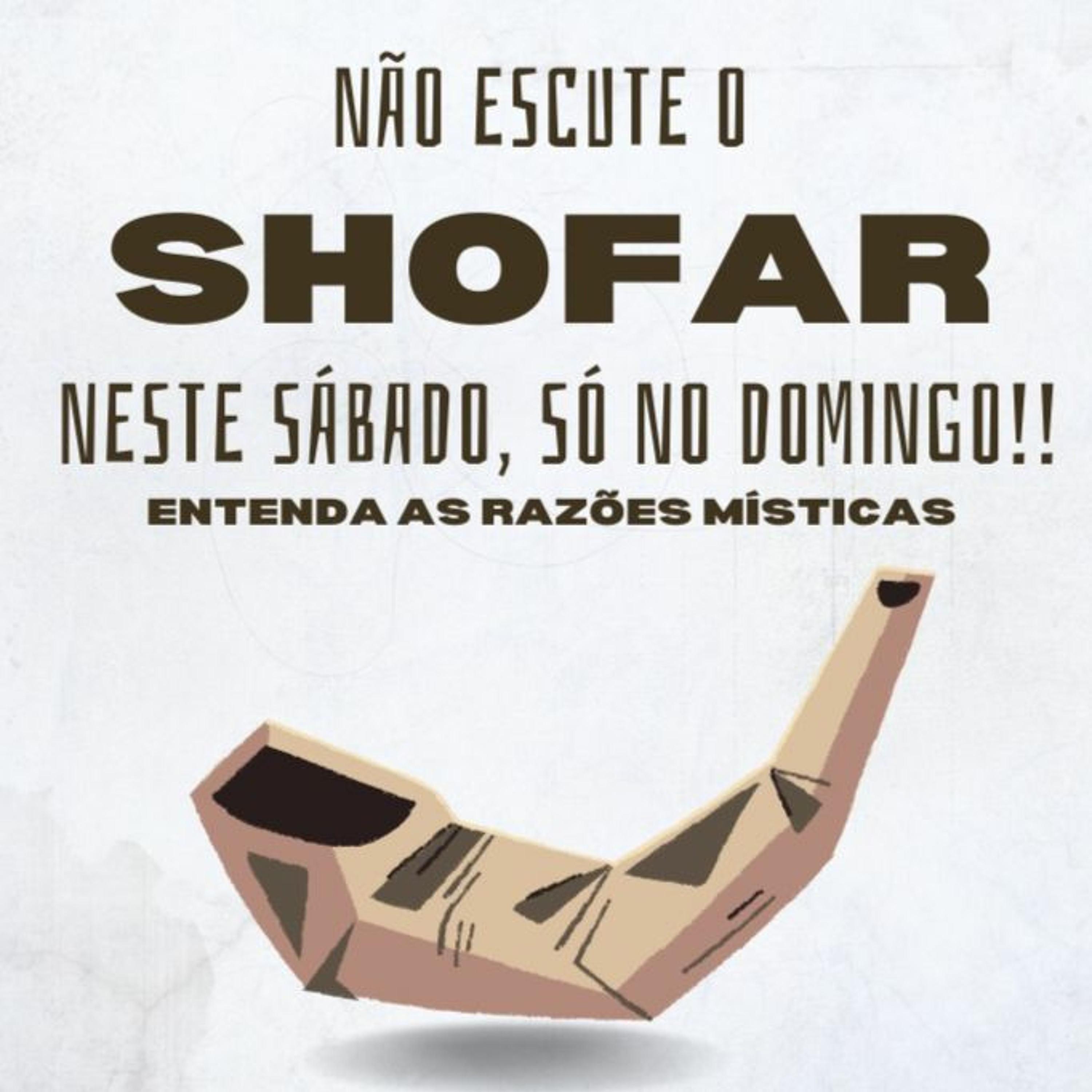 Não escute O SHOFAR neste sábado, só no domingo!! Entenda as razões Místicas - ROSH HASHANÁ episode artwork