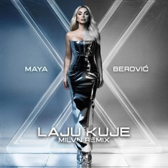 Maya Berović - Laju kuje (milvn remix)