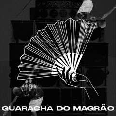 GUARACHA DO MAGRÃO