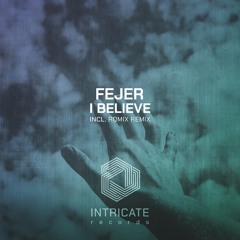 FEJER - I Believe (Original Mix Edit)