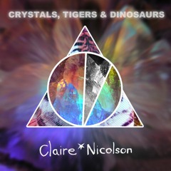 Crystals, Tigers & Dinosaurs