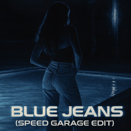 Blue Jeans (MCCREA's Speed Garage Edit)