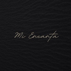 Mi Encanta