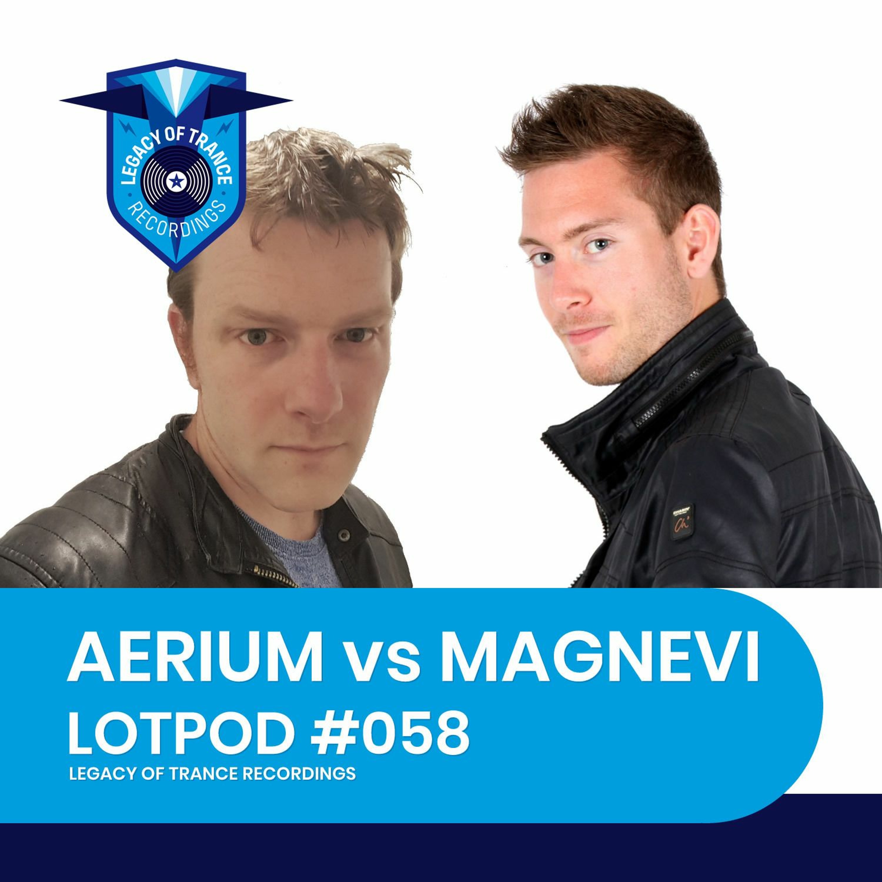 Podcast: Aerium vs Magnevi - LOTPOD058 (Legacy Of Trance Recordings) episode artwork