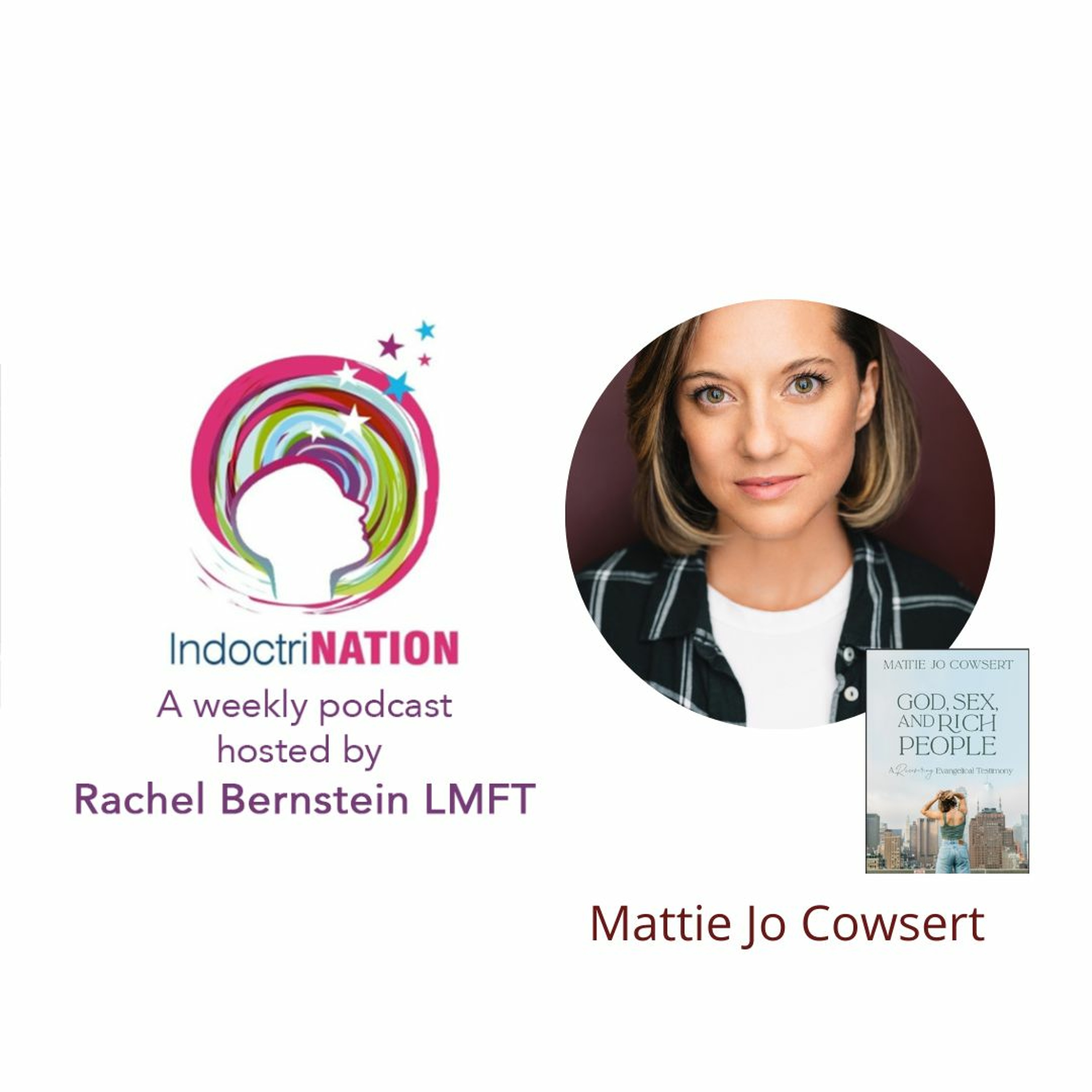 God, Sex, and Rich People w/Mattie Jo Cowsert