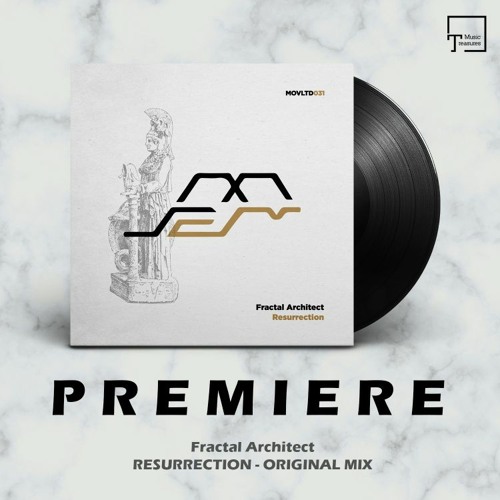 Stream PREMIERE: Fractal Architect - Resurrection (Original Mix) [MOVEMENT  LIMITED] by Music Treasures | Listen online for free on SoundCloud