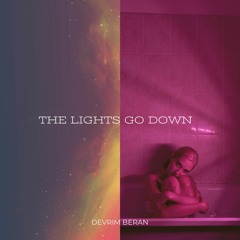Devrim Beran - The Lights Go Down