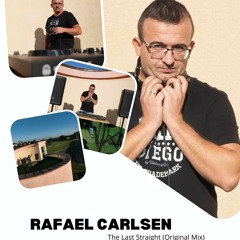 Rafael Carlsen - The Last Straight (Original Mix)