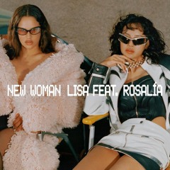 LISA - NEW WOMAN feat. Rosalía