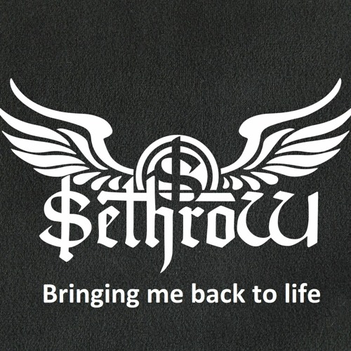 SethroW - Bringing Me Back To Life