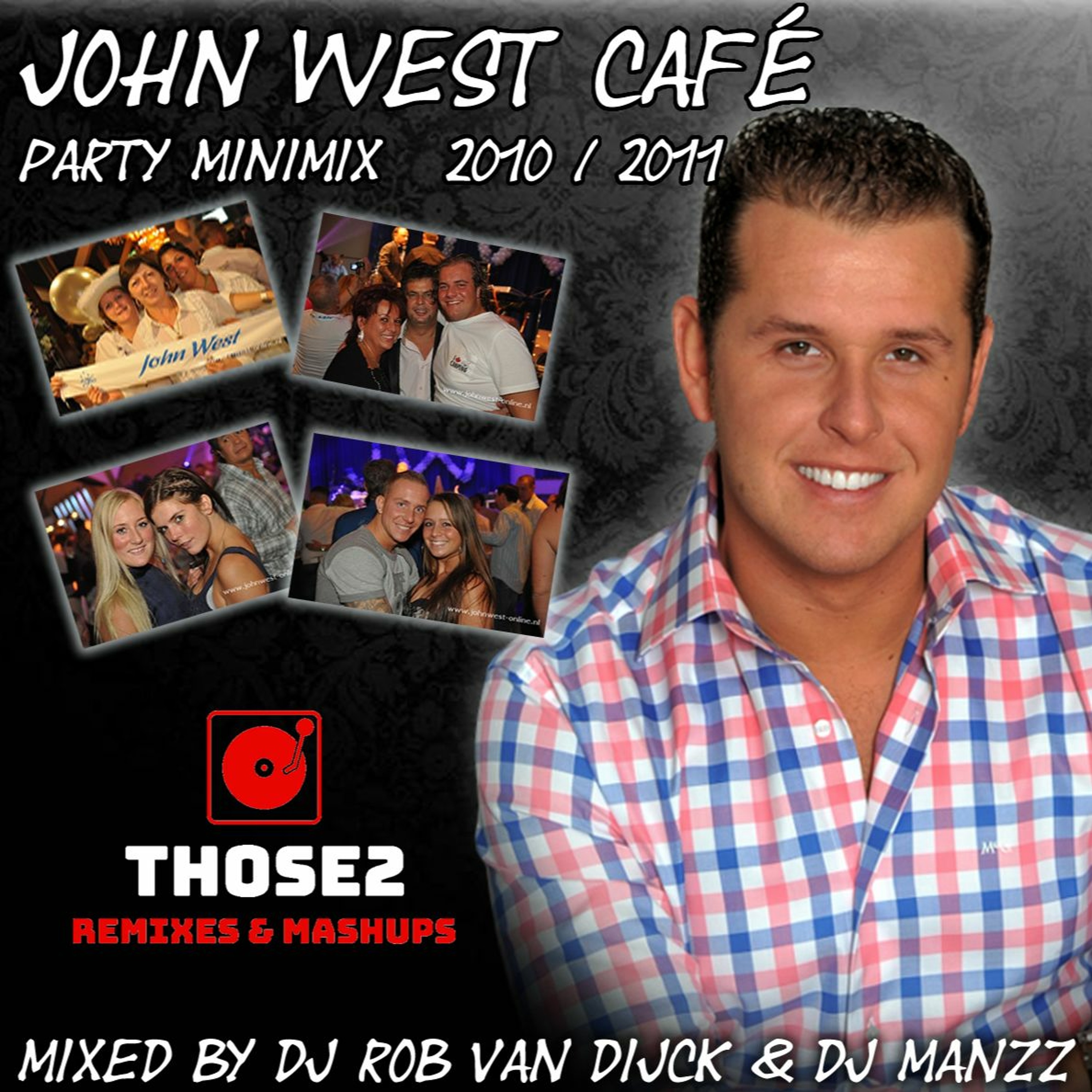 John West Café Minimix Old Classic ( 2010/2011 ) Dj Rob van Dijck & Dj Manzz ( Those2 ) episode artwork