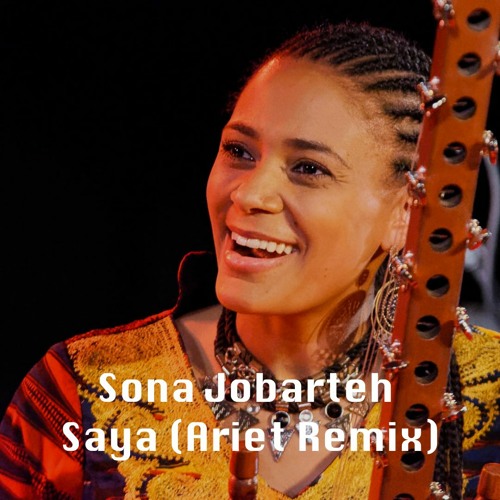 Sona Jobarteh – Saya (Ariet Remix)