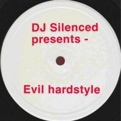 DJ Silenced presents - Evil hardstyle