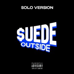 MoneySign $uede - Outside (Solo Version)