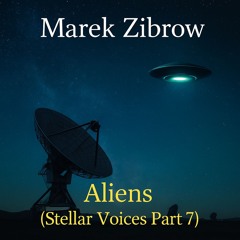 Aliens (Stellar Voices Part 7)