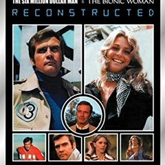 [GET] KINDLE 📨 The Bionic Book: The Six Million Dollar Man and the Bionic Woman Reco