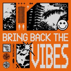 BRING BACK THE VIBES (FREE DL)