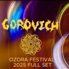GOROVICH - OZORA FESTIVAL 2025