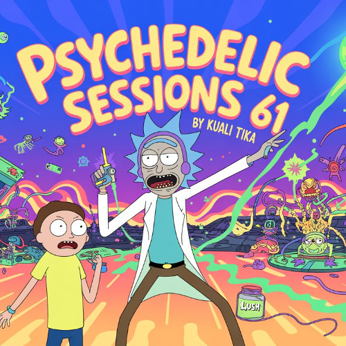 PSYCHEDELIC SESSIONS 61 by KUALI TIKA