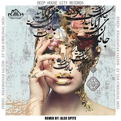 Fered, Khashayar Salehi - Ey Yar (Alex Spite Remix) [DeepHouseCity Records]