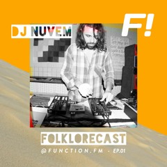 FOLKLORECAST @ EP01 — DJ NuVem