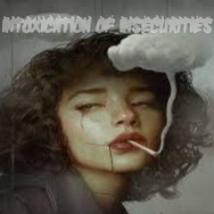 Intoxication Of Insecurities