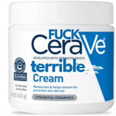 Fuck Cerave