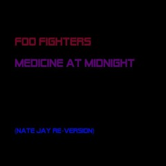 Foo Fighters - Medicine at Midnight (Nate Jay Re-Version)