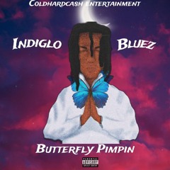 Indiglo Bluez - Butterfly Pimpin (Prod. Quintuple x Noevdv)