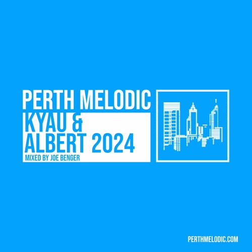 Kyau and Albert 2024 (Mixed by Joe Benger)