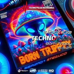 Slipcode - Technopulse AWOL  18-11-24 - Trippy Techno Part 2