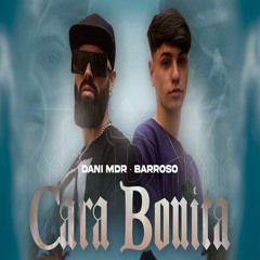 Dani MDR & Barroso - Cara Bonita (Antonio Colaña & Ruben Ruiz Dj 2022 Edit)