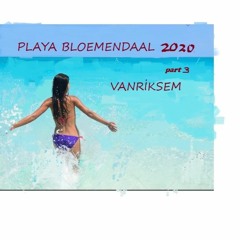 Playa Bloemendaal Part3 - Vanriksem