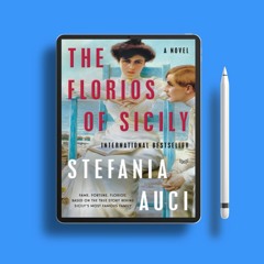 Florios of Sicily, The: A Novel by Stefania Auci. Free Access [PDF]