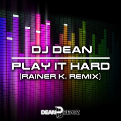 Play It Hard (Rainer K Extended Remix)