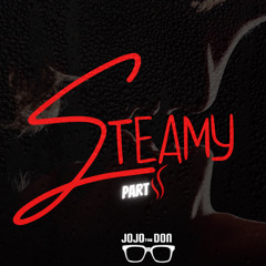 𝙎𝙏𝙀𝘼𝙈𝙔  (PART 2)