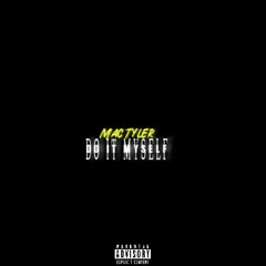 Mac Tyler - DIY (Prod. Mac Tyler).mp3