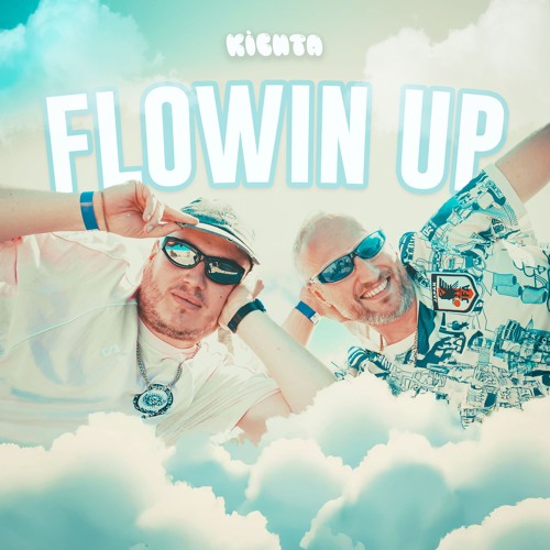 Kichta - Flowin Up