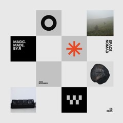 EXCLUSIVE: magic.made.by.r - Space Nomad [Eastern Standard]