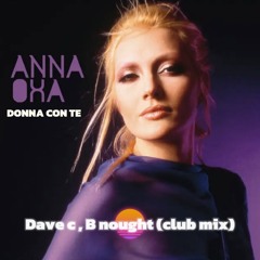Anna Oxa - Donna con te (Dave c, B nought club mix)