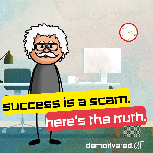 DemotivatDemotivated AF – The Only Truth You Need About Work, Life & Success (Brutal Reality Check)ed AF – Intro