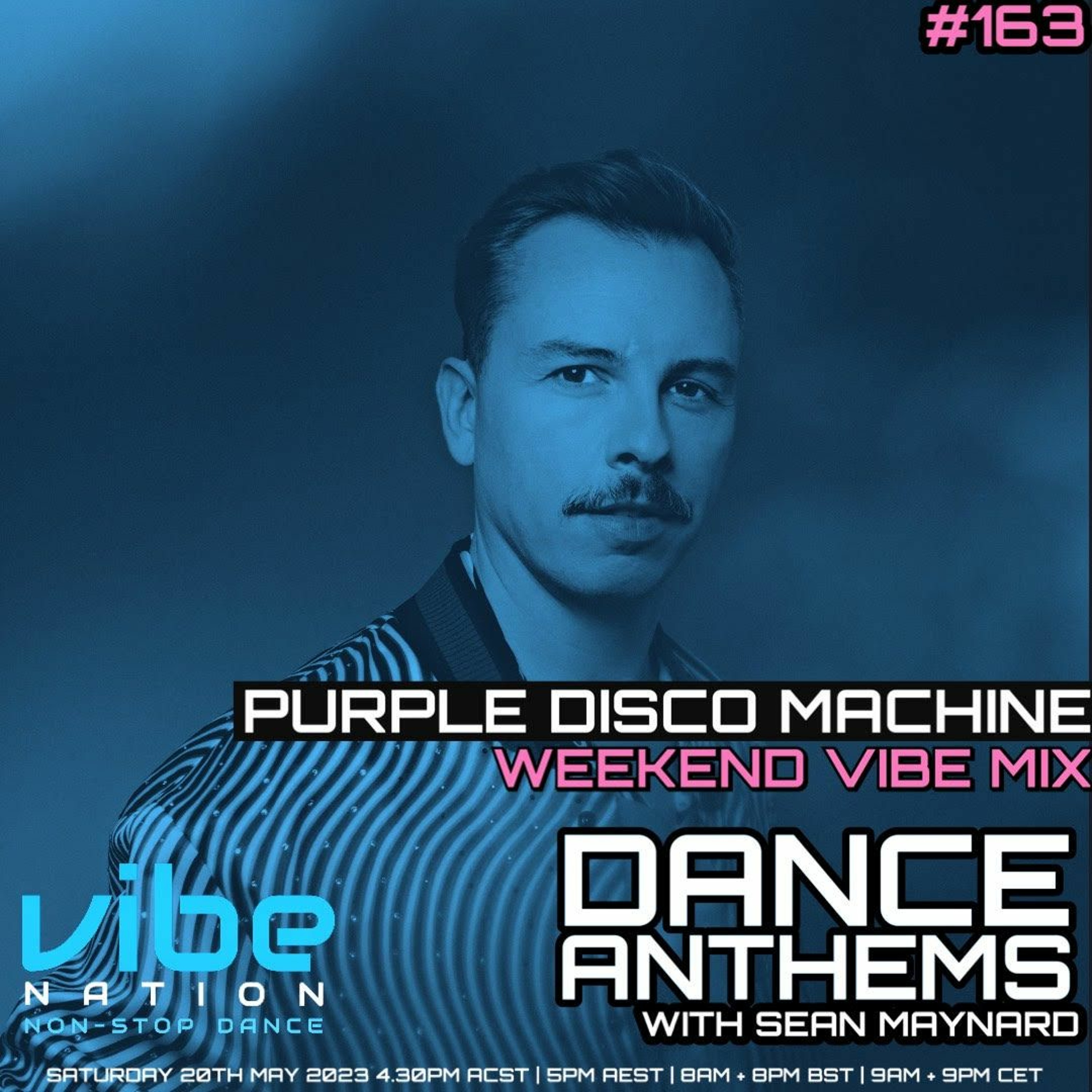 Dance Anthems #163 - [Purple Disco Machine Guest Mix] - 20th May 2023 episode artwork