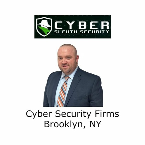 Stream episode Cyber Security Firms Brooklyn, NY by Cyber Sleuth