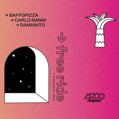 AFROTEMPLUM 222 • BAFFOPIZZA / CARLO NANNI /  DAMIANTO
