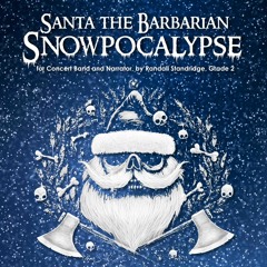 Santa The Barbarian: Snowpocalypse - Randall Standridge, Band, Grade 2