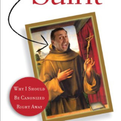 [Free] EBOOK 📫 Saint: Why I Should Be Canonized Right Away by  Lino Rulli PDF EBOOK