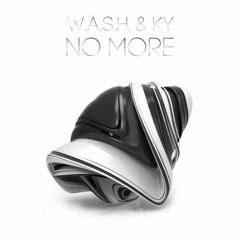 W.A.S.H. & KY - No More (DaveUwU Remix)