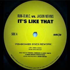 RUN DMC vs Jason Nevins - It's Like That (Fishbombs 2023 Rework)