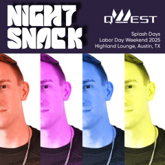 QWEST - Night Snack, Splash Days 2025 - Austin, TX